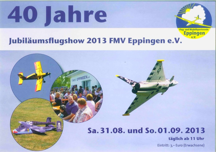 Jubiläumsflugshow FMV-Eppingen 31.08. – 01.09.2013