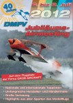 40 Jahre DMFV Jubiläums-Airmeeting  Tussenhausen-Mattsies  06.07. – 08.07.2012
